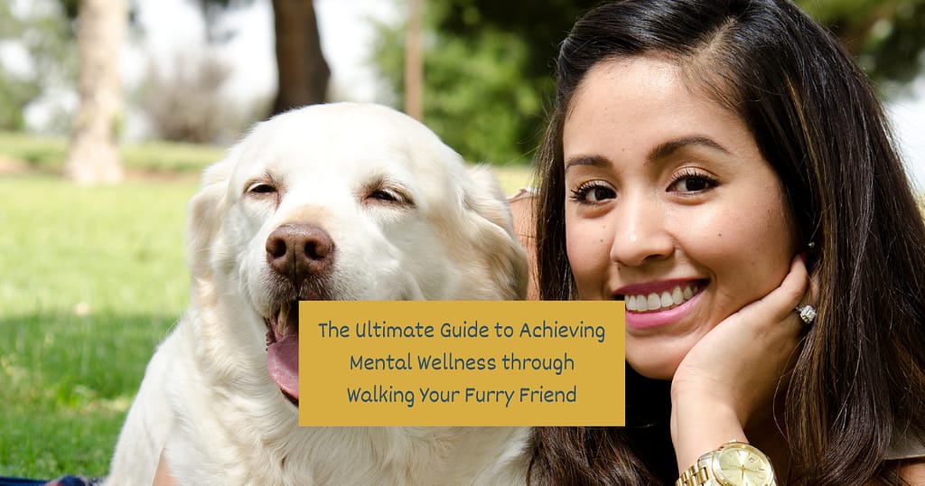 Mental Health and Wellness through walking your dog